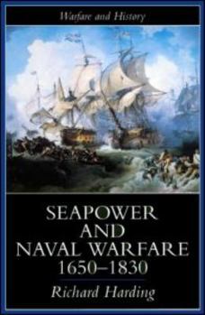 Paperback Seapower and Naval Warfare, 1650-1830 Book