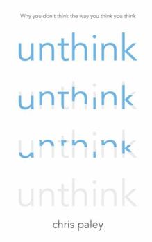 Hardcover Unthink: And How to Harness the Power of Your Unconscious Book