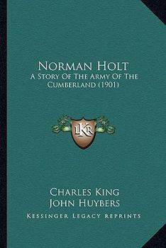 Norman Holt: A Story of the Army of the Cumberland