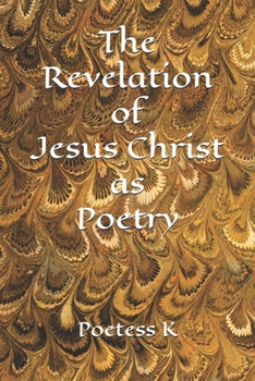 Paperback The Revelation of Jesus Christ as Poetry Book