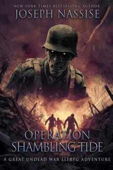 Operation Shambling Tide: A Great Undead War LitRPG Adventure