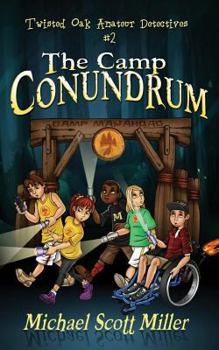 The Camp Conundrum - Book #2 of the Twisted Oak Amateur Detectives