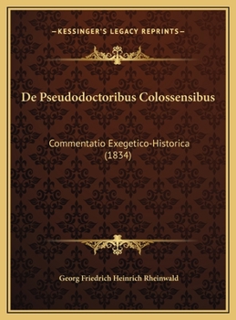 De Pseudodoctoribus Colossensibus: Commentatio Exegetico-Historica (1834)