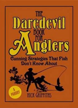 Hardcover The Daredevil Book for Anglers Book