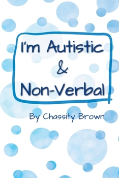 Paperback I'm Autistic and Non-Verbal Book