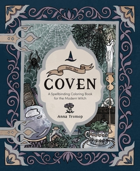 Paperback Into the Coven: A Spellbinding Coloring Book for the Modern Witch Book
