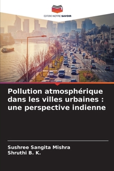 Pollution atmosphérique dans les villes urbaines: une perspective indienne