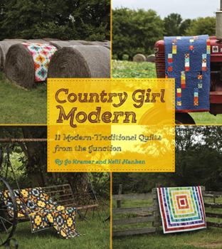 Paperback Country Girl Modern: 11 Modern Traditional Quilts from the Junction Book