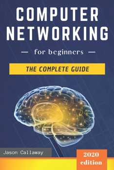 Paperback Computer Networking for Beginners: The Complete Guide to Network Systems, Wireless Technology, IP Subnetting, including the Basics of Cybersecurity & Book
