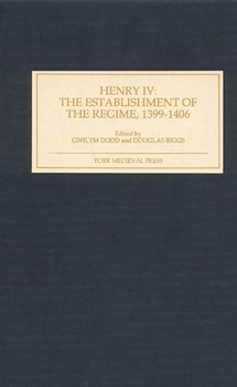 Hardcover Henry IV: The Establishment of the Regime, 1399-1406 Book