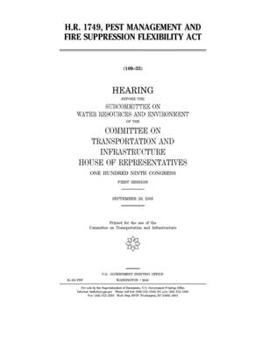 Paperback H.R. 1749: Pest Management and Fire Suppression Flexibility Act Book