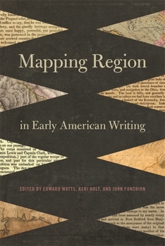 Mapping Region in Early American Writing