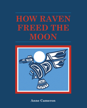 Paperback How Raven Freed the Moon Book