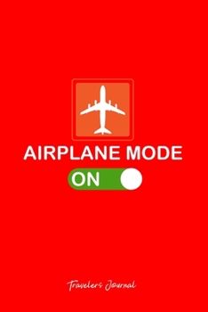 Travelers Journal: Airplane Mode On Air Travel Best Cool Christmas Gift - Red Dotted Dot Grid Bullet Notebook - Diary, Planner, Gratitude, Writing, Goal, Log Journal - 6x9 120 pages