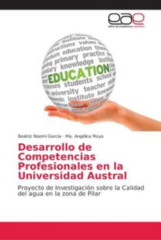 Paperback Desarrollo de Competencias Profesionales en la Universidad Austral [Spanish] Book