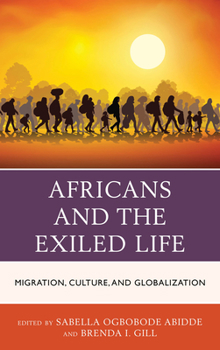 Paperback Africans and the Exiled Life: Migration, Culture, and Globalization Book