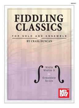 Paperback Fiddling Classics for Solo and Ensemble, Viola/Violin 3 and Ensemble Score Piano Accompaniment Included Book