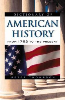 Paperback Dictionary of American History: From 1763 to the Present Book