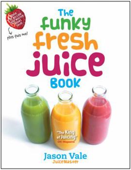 Hardcover The Funky Fresh Juice Book