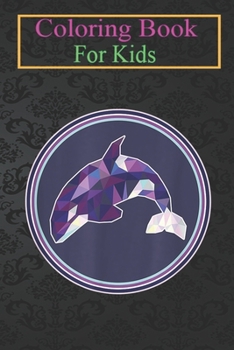 Paperback Coloring Book For Kids: Orca Cute Whale Lovers Colorful Art Killer Whale Animal Coloring Book: For Kids Aged 3-8 (Fun Activities for Kids) Book