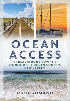 Paperback Ocean Access: The Beachfront Towns of Monmouth & Ocean County, New Jersey Book