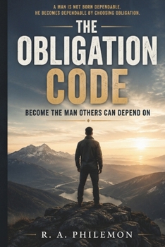 Paperback The Obligation Code: Become the Man Others Can Depend On Book