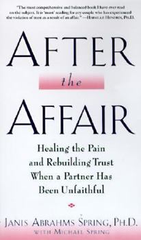 Paperback After the Affair: Healing the Pain and Rebuilding Trust When a Partner Has Been Unfaithful Book