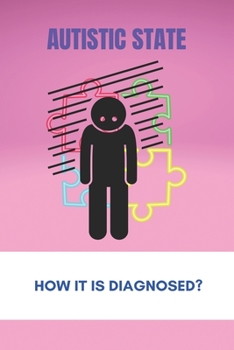 Paperback Autistic State: How It Is Diagnosed?: Autism Symptoms In Adults Book