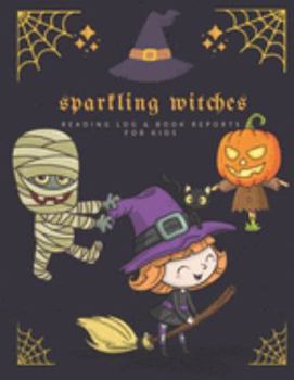Paperback Sparkling Witches: Cute Reading Log and Book Reports for Kids, Gift for Young Book Reader, Halloween Version Book