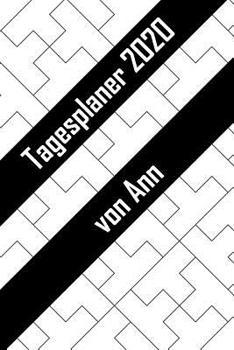 Paperback Tagesplaner 2020 von Ann: Personalisierter Kalender für 2020 mit deinem Vornamen [German] Book