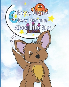 Paperback Gizzy Gizmo Day Dreams About The Sky Book