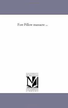 Paperback Fort Pillow Massacre ... Book