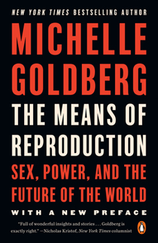 Paperback The Means of Reproduction: Sex, Power, and the Future of the World Book