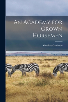 An Academy For Grown Horsemen