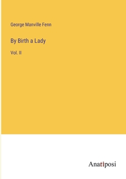 Paperback By Birth a Lady: Vol. II Book
