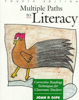 Paperback Multiple Paths to Literacy: Corrective Reading Techniques for Classroom Teachers Book