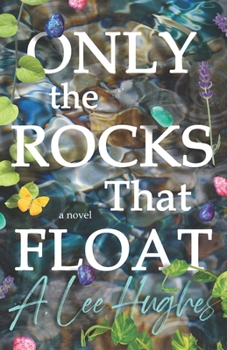 Paperback Only the Rocks That Float Book