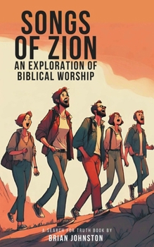 Paperback Songs of Zion - An Exploration of Biblical Worship Book