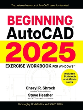 Paperback Beginning Autocad(r) 2025 Exercise Workbook: For Windows(r) Book