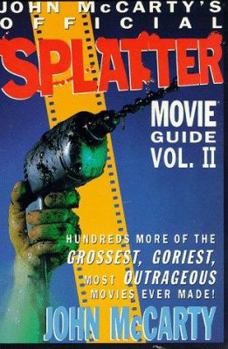 Paperback Official Splatter Movie Guide: Hundreds More of the Grossest, Goriest, Most Outrageous.. Book