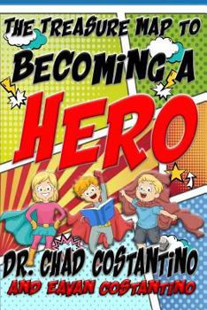 Paperback The Treasure Map to Becoming a Hero Book