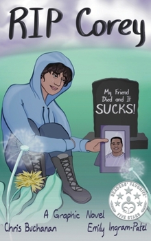 Hardcover RIP Corey: My Friend Died and It Sucks! Book