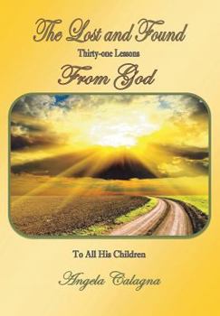 Paperback Lost and Found: 31 Lessons From God Book