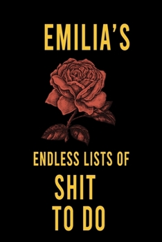 Paperback Emilia's Endless Lists of Shit to do: Lined Writing Notebook Journal with Personalized Name Quote, 120 Pages, (6x9), Simple Freen Flower With Black Te Book