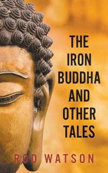 Paperback The Iron Buddha and Other Tales Book