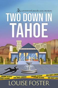 Paperback Two Down in Tahoe: A Crossword Puzzle Cozy Mystery Book