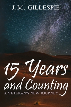 Paperback 15 Years and Counting: A Veteran's New Journey Book
