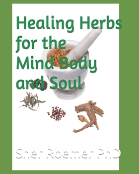 Paperback Healing Herbs for the Mind Body and Soul Book