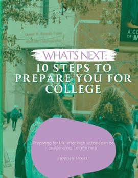 Paperback What's Next: 10 Steps To Prepare You For College Book