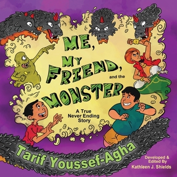 Paperback Me, My Friend, and the Monster, A True Never-Ending Story Book